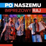 Po Naszemu - Imprezowy Raj (Radio Edit)
