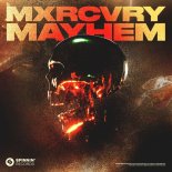 MXRCVRY - MAYHEM