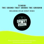 Tenobi - The Sound That Shook The Ground (Original Mix)