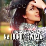 Marioo - Na koniec świata (Crazzy DeeJay Remix)