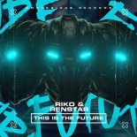 Riko & Renstar - This Is The Future