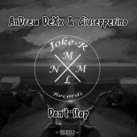 AnDrew DeXx & Giusepperino - Don't Stop (Original Mix)
