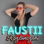Faustii - Roztańczeni (Radio Edit)