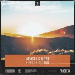 Araysen & MELOX - Fight Until Dawn (Original Mix)
