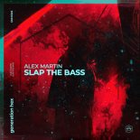 Alex Martin - Slap The Bass (Extended Mix)