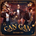 Da Tweekaz & High Level - Can Can (Hardstyle Extended Mix)