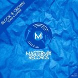 Block & Crown - Tears & Chains (Original Mix)