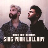 R3HAB & Mike Williams - Sing Your Lullaby (Extended Version)