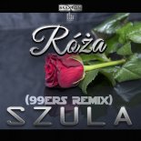 SZULA - Róża (99ers Remix Edit)