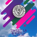 Sweet LA & Kaylu - The Feeling (Extended Mix)
