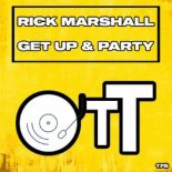Rick Marshall - Get Up & Party (Original Mix)