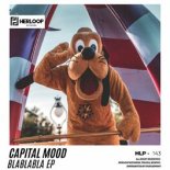 Capital Mood - BlaBlaBla (Original Mix)