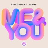 Steve Brian & LuxNite - Me & You (Extended Mix)