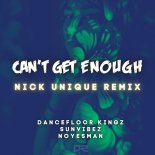 Dancefloor Kingz Feat. Sunvibez & NoYesMan - Can't Get Enough (Nick Unique remix)