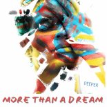 Deeper - More Than A Dream