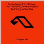 Ronski Speed & DJ T.H. pres. Sun Decade & Linnea Schossow - Searching In Your Soul (Extended Mix)