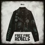 Free Fire - Rebels (Extended Version)