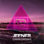 Jeener - Quisiera Confesarte