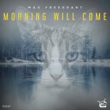 Max Freegrant - Morning Will Come (Extended Mix)
