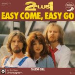 2 Plus 1 - Easy Come, Easy Go (1980)