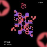 Riveron - My Mind (Original Mix)