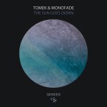 Tomek & Monofade - The Sun Goes Down (Original Mix)