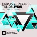 Somna & Yang Feat. Noire Lee - Till Oblivion (Ginex Asiss Remix Radio Edit)