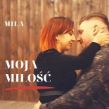 Mila - Moja Miłość (Radio Edit)