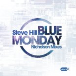 Steve Hill - Blue Monday (Nicholson's Trancetastic Edit)