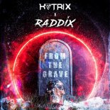 KATRIX & Raddix - From the Grave
