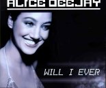 Alice Deejay - Will I Ever (Azael Remix)RIP