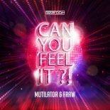 Mutilator & Fraw - Can You Feel It!