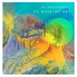 Dj Aristocrat - To Make Me Say (Extended Mix)