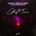 VINAI & John de Sohn - Ghost Town (Lucas Estrada Remix)
