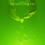BCMP & VJS - I'm Not Enough