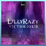 LillyRazy - Victorious (Original Mix)