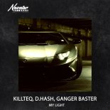 KILLTEQ, D.HASH, Ganger Baster - My Light