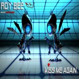 Roy Bee & Barthezz Brain - Kiss Me Again (DJ M4RAS Rework 2023)