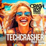 Techcrasher - Proof Again (Original Mix)