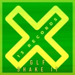 GLF - Shake It (Original Mix)