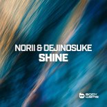 NORII & Dejinosuke - Shine (Extended Mix)