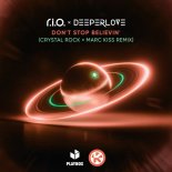 R.I.O. x Deeperlove - Don't Stop Believin' (Crystal Rock x Marc Kiss Remix)