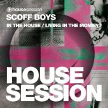 Scoff Boys - Living In The Moment (Extended Mix)