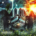 Ravesauras - Rave Revival