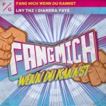 LNY TNZ & Diandra Faye - Fang Mich Wenn Du Kannst (Extended Mix)