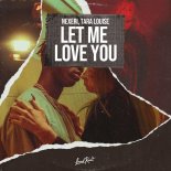 Nexeri, Tara Louise - Let Me Love You