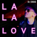 Dr. Swag - La La Love