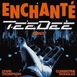Lewis Thompson Feat. Clementine Douglas - Enchanté (TeeDee Remix)