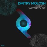 Dmitry Molosh - Watercolor (Original Mix)