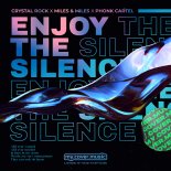 Crystal Rock x Miles & Miles x PHONK CARTEL - Enjoy The Silence